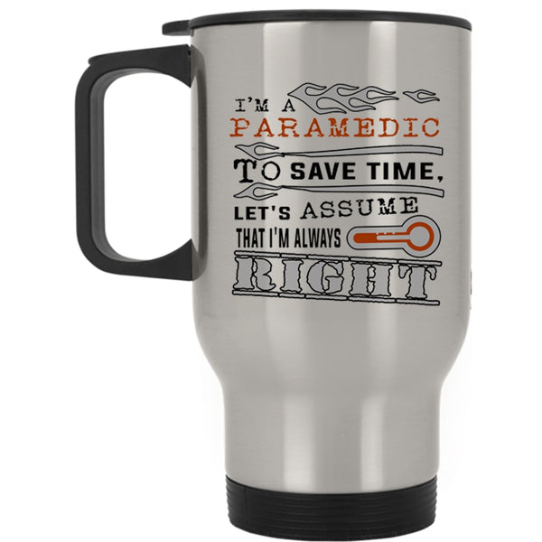 Cool Gift For Paramedic Travel Mug, I'm A Paramedic Mug