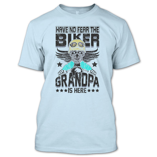 Have No Fear The Biker T Shirt, Gift For Grandpa T Shirt