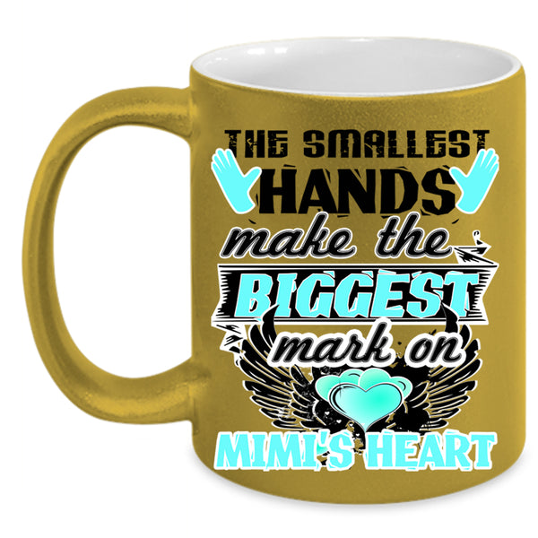 Biggest Mark On Mimi's Heart Coffee Mug, The Smallest Hands Accent Mug