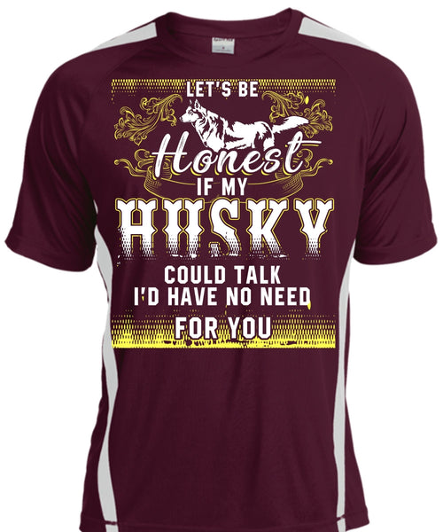 My Husky Could Talk T Shirt, My Pets T Shirt, Cool Shirt