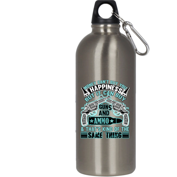 Money Can't Buy You Happiness 20 oz Stainless Steel Bottle,It Can Buy Guns Outdoor Sports Water Bottle