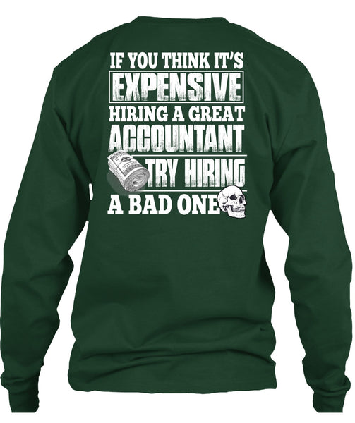 Hiring A Great Accountant T Shirt, Being An Accountant T Shirt