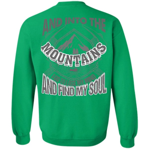 I Love Mountain T Shirt, And Into The Mountains Sweatshirt
