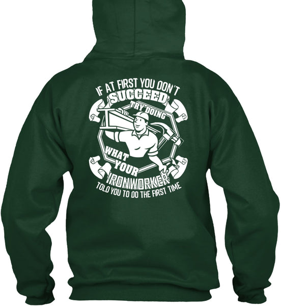 Try Doing What Your Ironworker T Shirt, Being An Ironworker T Shirt