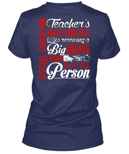 Special Education Teacher's Happiness T Shirt, Being A Teacher T Shirt