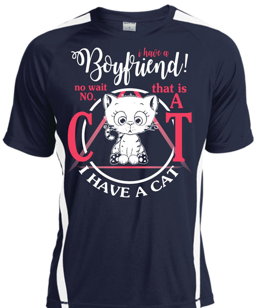 I Have A Boyfriend T Shirt, I Have A Cat T Shirt, Cool Shirt