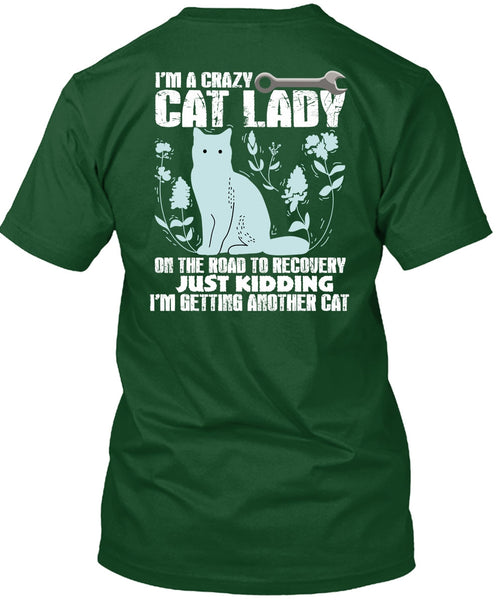 I'm A Crazy Cat Lady On The Road T Shirt, I'm Getting Another Cat T Shirt