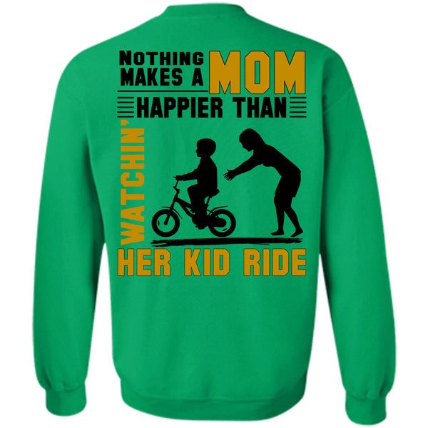 Being A Mama T Shirt, Nothing Makes A Mom Happier Sweatshirt