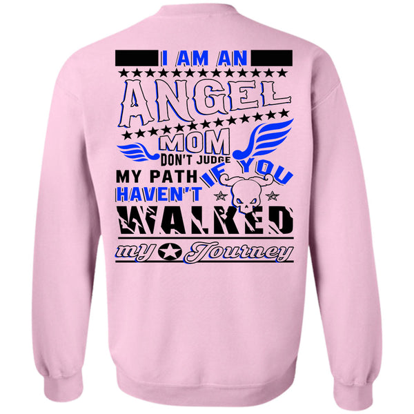 Being A Mother T Shirt, I Am An Angel Mom Don't Judge My Path Sweatshirt