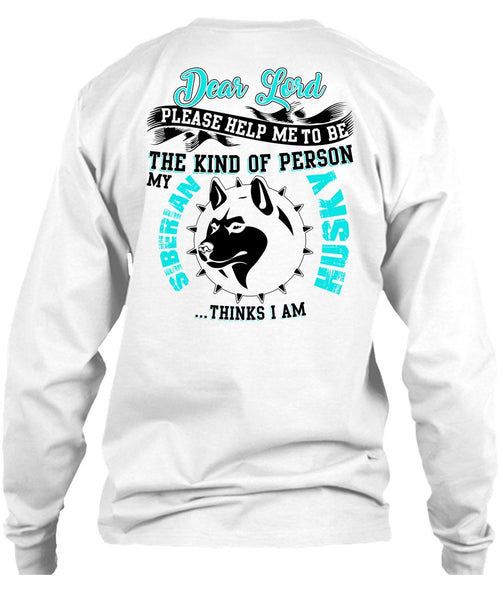 The Kind Of Person Siberian Husky T Shirt, I Love Dog T Shirt
