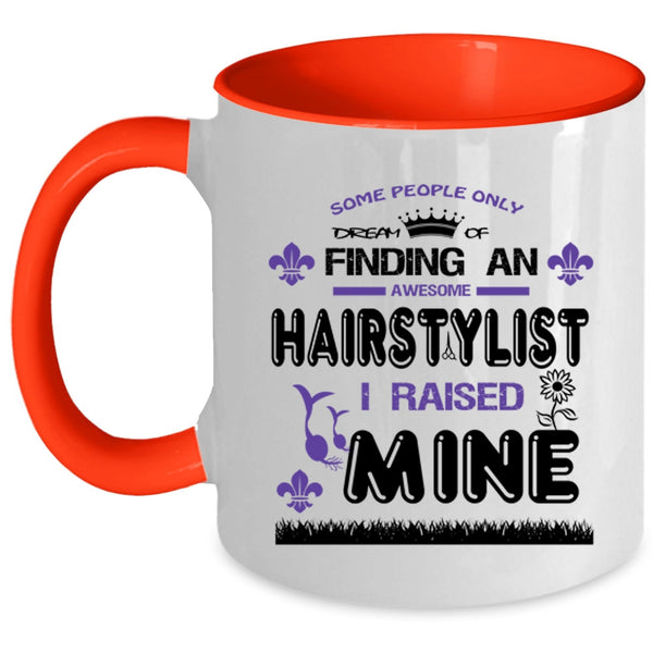 I Raise A Hairstylist Coffee Mug, Awesome Hairtylist Accent Mug