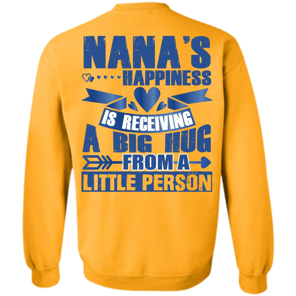 Being A Nana T Shirt, Nana's Happiness Is Receiving A Big Hug Sweatshirt
