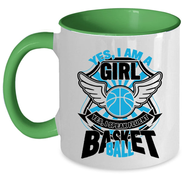 I Speak Fluent Basketball Coffee Mug, Yes I Am A Girl Accent Mug