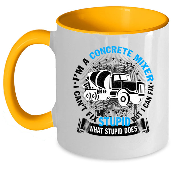 Cute Concrete Mixer Coffee Mug, I'm A Concrete Mixer Accent Mug