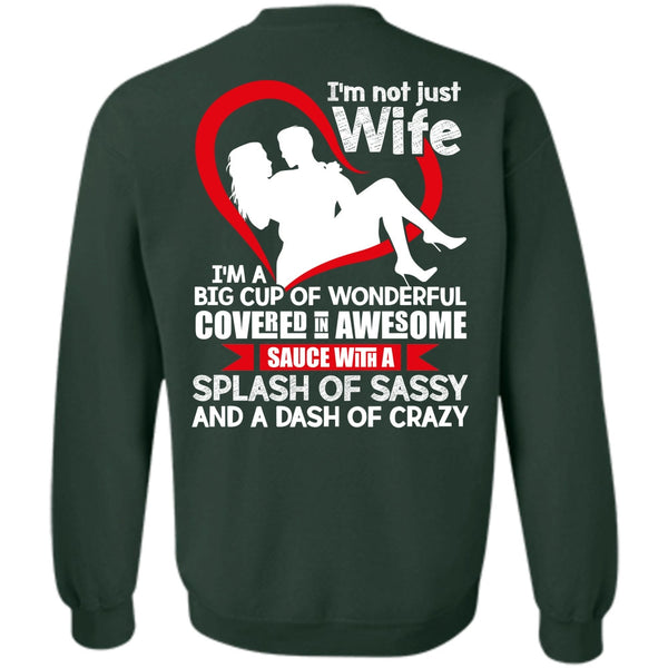I'm A Big Cup Of Wonderful T Shirt, I Love Wife Sweatshirt
