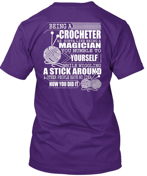Being A Crocheter T Shirt, Being A Magician T Shirt