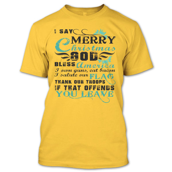 I Say Merry Christmas T Shirt, Coolest Veteran T Shirt