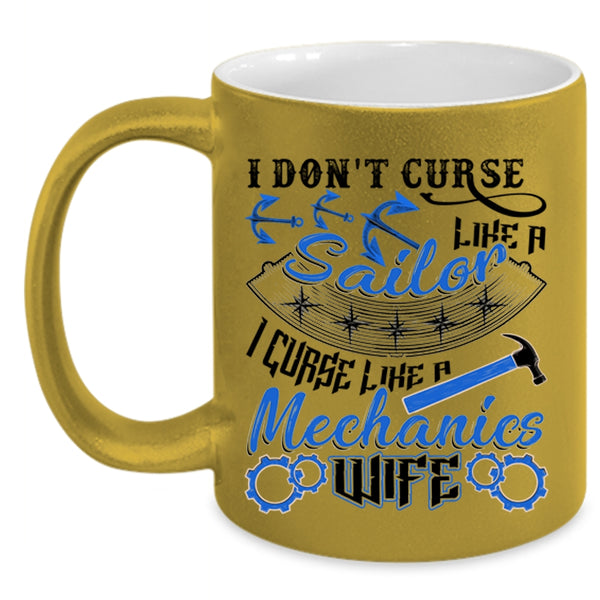 I Like A Mechanic's Wife Coffee Mug, I Don't Like A Sailor Accent Mug