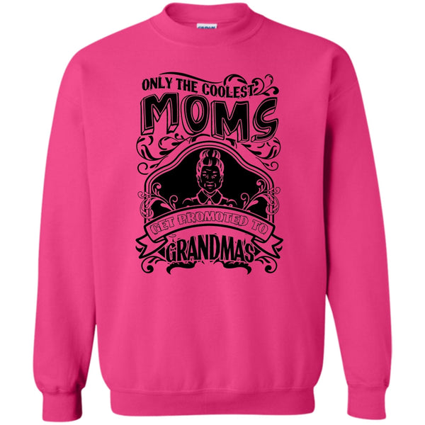 Gift For Grandma T Shirt, Coolest Moms Sweatshirt