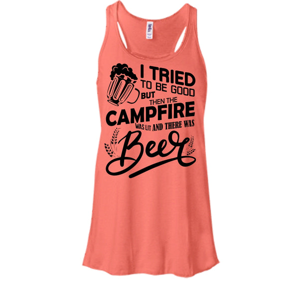 I Tried To be Good T Shirt, And There Was Beer Tank Top