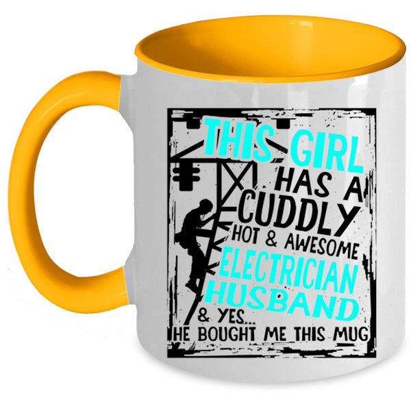 Marry Coffee Mug, This Girl Has A Cuddly Electrician Husband Accent Mug