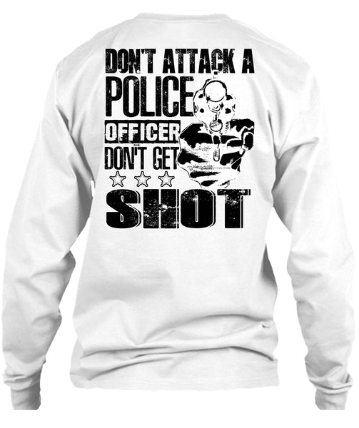 Don't Attack A Police Officer T Shirt, I Love Police T Shirt