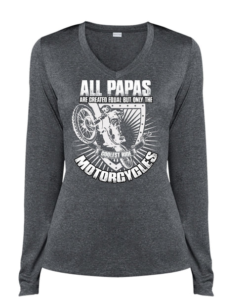 Coolest Ride Motorcycles T Shirt, All Papas Are Created Equal T Shirt, Cool Shirt (Ladies LS Heather V-Neck)