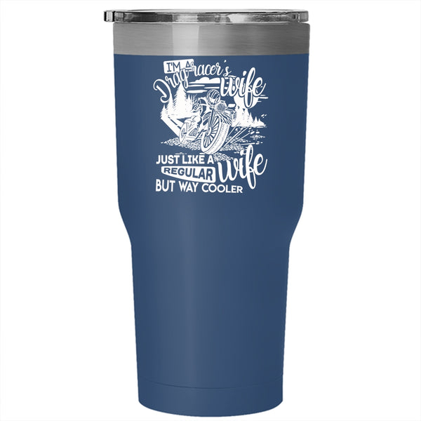 I'm A Drag Racer's Wife Tumbler 30 oz Stainless Steel, Regular Wife Travel Mug