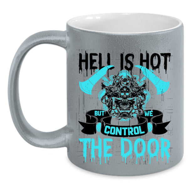 Cool Fireman Coffee Mug, We Control The Door Accent Mug