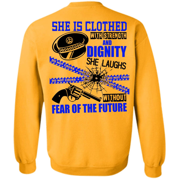 I Love Police T Shirt, She Is Clothed With Strength Sweatshirt