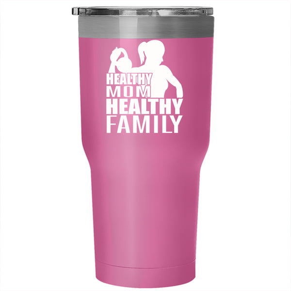 Healthy Mom Healthy Family Tumbler 30 oz Stainless Steel, Best Gift For Mother's Day Travel Mug