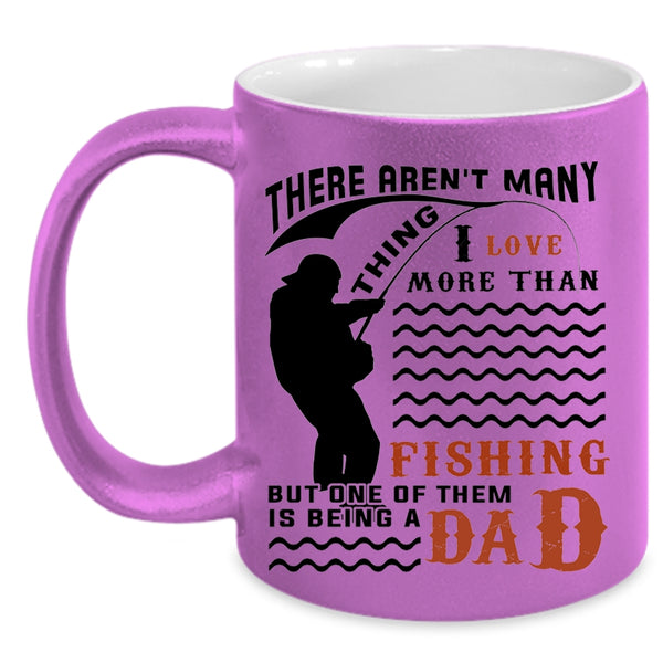 Being A Dad Coffee Mug, I Love More Than Fishing Accent Mug