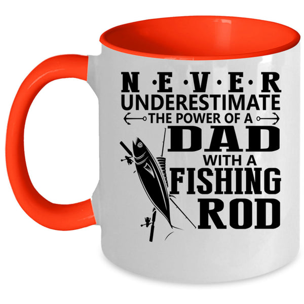 Cool Dad Coffee Mug, The Power Of A Dad With A Fishing Rod Accent Mug