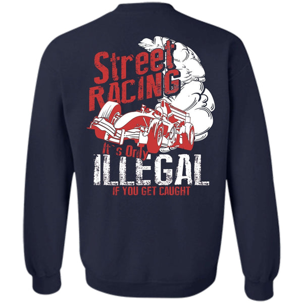 It's Only Illegal T Shirt, I Love Car Sweatshirt