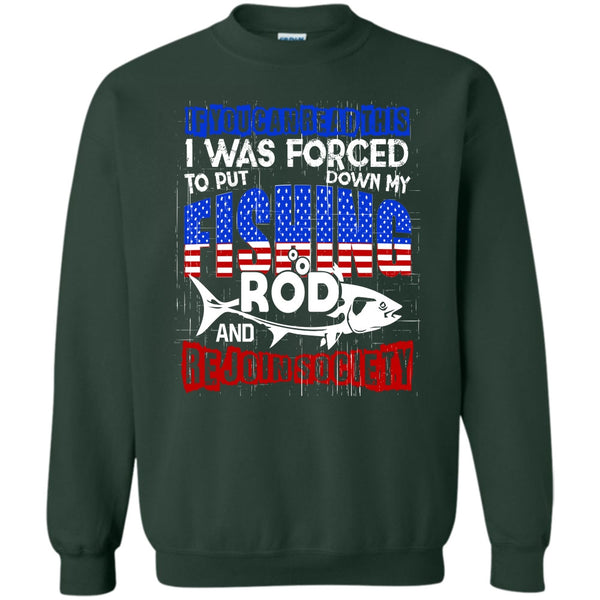 Rejoin Society T Shirt, I Love Fishing Sweatshirt