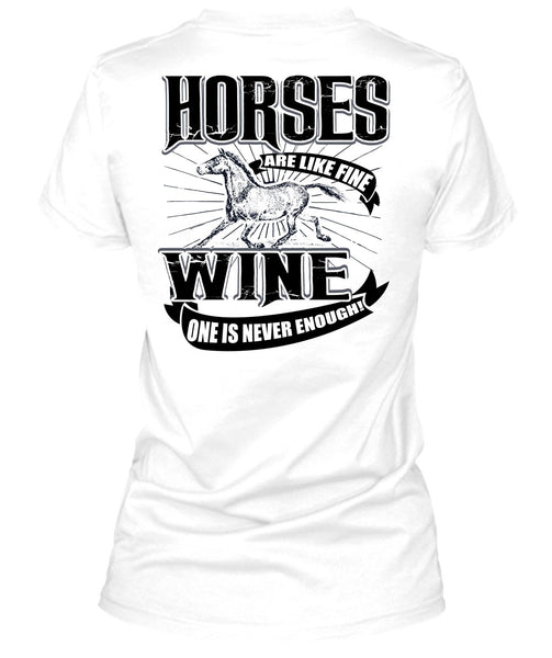 Horses Are Like Fine Wine T Shirt, I Love Equestrian T Shirt