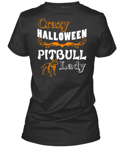 Crazy Halloween Pit Bull Lady T Shirt, I Love My Dogs T Shirt