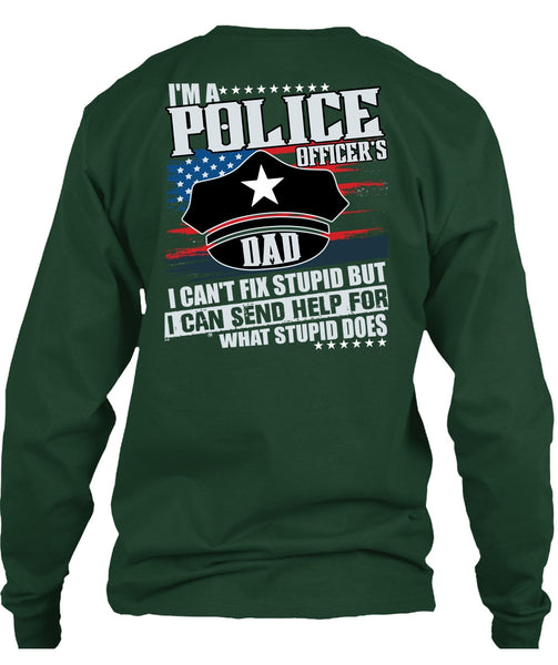 I'm A Police Officer's Dad T Shirt, Being A Police T Shirt