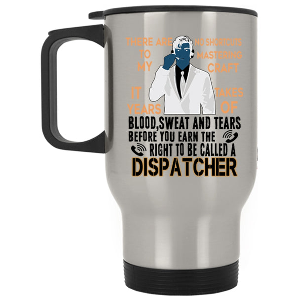 Awesome Dispatcher Travel Mug, To Be Called A Dispatcher Mug