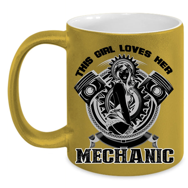 Cool Mechanic's Wife Coffee Mug, This Girl Loves Her Mechanic Accent Mug