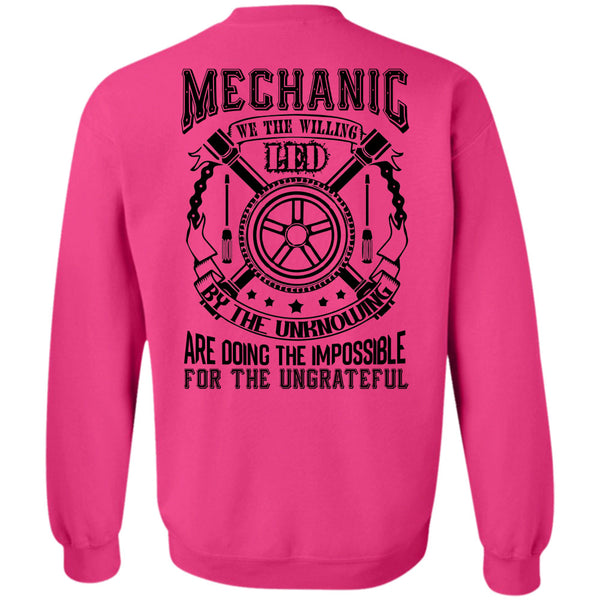 Being A Mechanic T Shirt, Mechanic We The Willing Led Sweatshirt