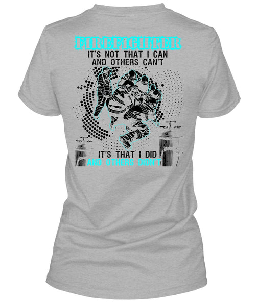 Firefighter It's Not That I Can T Shirt, I Love Firefighter T Shirt