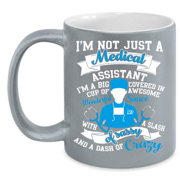 I'm Just A Medical Assistant Coffee Mug, Cool Medical Coffee Cup
