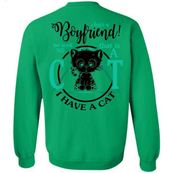I Love My Cat T Shirt, I Have A Boyfriend Sweatshirt