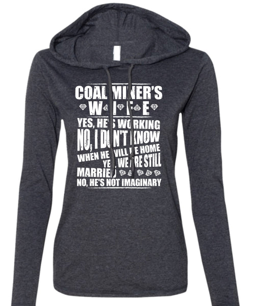 Coal Miner's Wife T Shirt, We Are Still Married T Shirt (Anvil Ladies Ringspun Hooded)