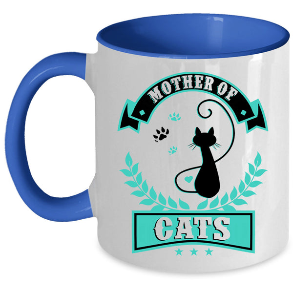 Funny Gift For My Daughter Coffee Mug, Mother Of Cats Accent Mug