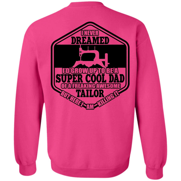 I Love Sewing T Shirt, I'd Grow Up To Be A Cool Dad Sweatshirt