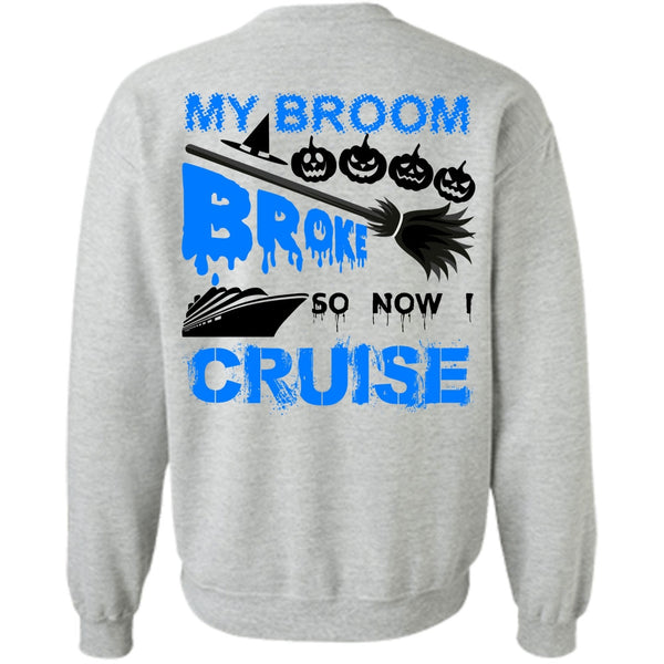 Wait For Halloween T Shirt, My Broom Broke So Now I Cruise Sweatshirt