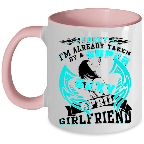 Just Married Coffee Mug, I'm Already Taken By An April Girlfriend Accent Mug