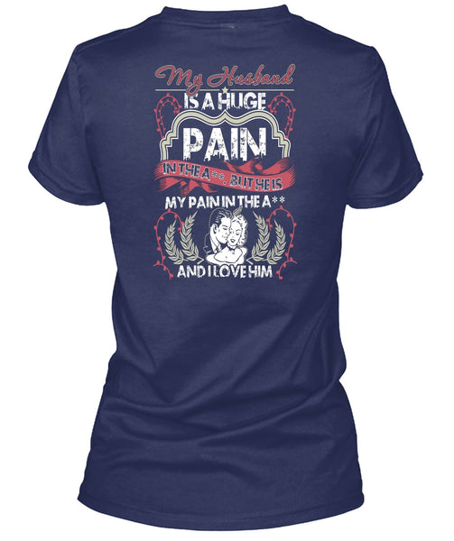 My Husband Is A Huge T Shirt, I Love Him T Shirt